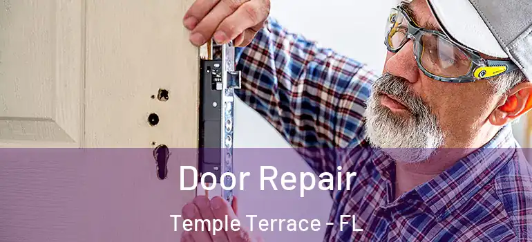  Door Repair Temple Terrace - FL
