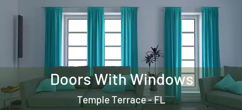  Doors With Windows Temple Terrace - FL