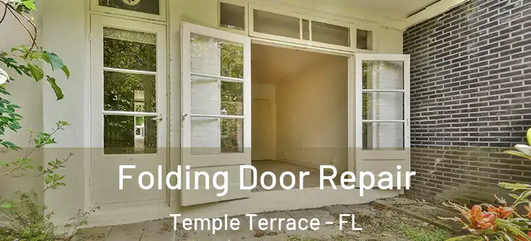  Folding Door Repair Temple Terrace - FL