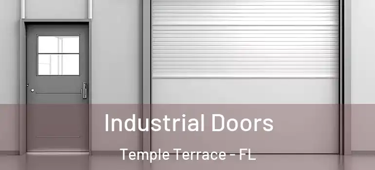  Industrial Doors Temple Terrace - FL