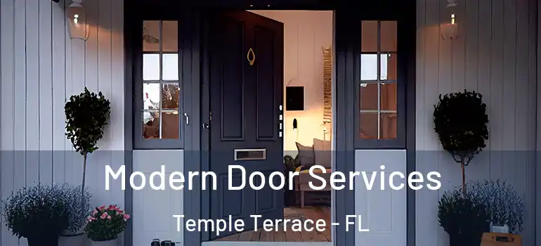  Modern Door Services Temple Terrace - FL