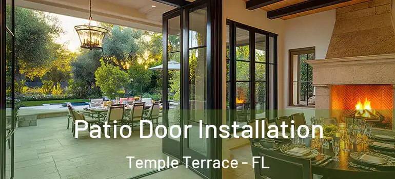 Patio Door Installation Temple Terrace - FL