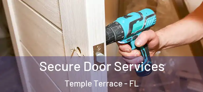  Secure Door Services Temple Terrace - FL
