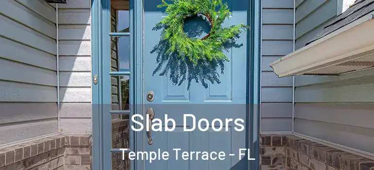  Slab Doors Temple Terrace - FL