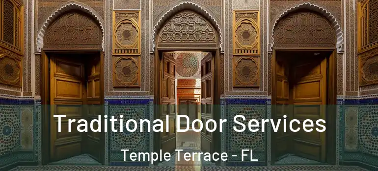  Traditional Door Services Temple Terrace - FL